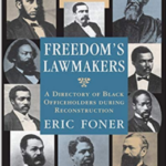 Eric Foner, Freedom’s Lawmakers (Baton Rouge, Louisiana: Louisiana State University Press, 1996)