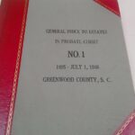 Index to Estates in Probate Court, Volume Number 1, 1895 to July 1st, 1946, Greenwood County, South Carolina, Robin R. Foster, Feb. 2014