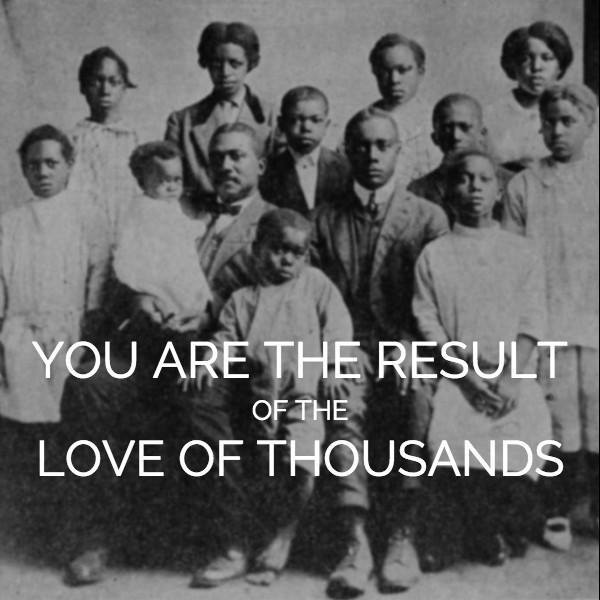 You Are the Result of the Love of Thousands - IAAM CFH